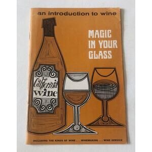 Vintage 1966 Introduction To Wine Booklet Magic In Your Glass CA Vincent Price